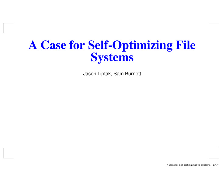 a case for self optimizing file systems