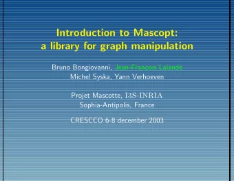 Introduction to Mascopt:  a library for graph manipulation  Bruno Bongiovanni, Jean-Fran  cois