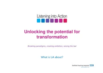 Unlocking the potential for  transformation  Breaking paradigms, creating ambition, raising the bar