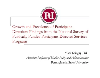 Growth and Prevalence of Participant  Direction: Findings from the National Survey of  Publically