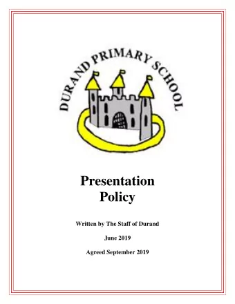 Presentation  Policy  Written by The Staff of Durand  June 2019  Agreed September 2019  Durand