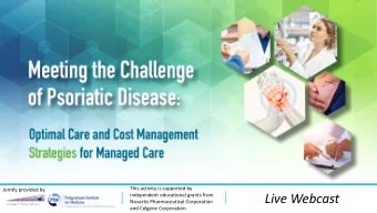 Live Webcast  independent educational grants from  Novartis Pharmaceutical Corporation  and Celgene