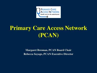 (PCAN)  Margaret Brennan, PCAN Board Chair  Rebecca Sayago, PCAN Executive Director  PCAN  The PCAN