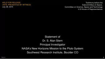 Dr. S. Alan Stern  Principal Investigator NASAs New Horizons Mission to the Pluto System