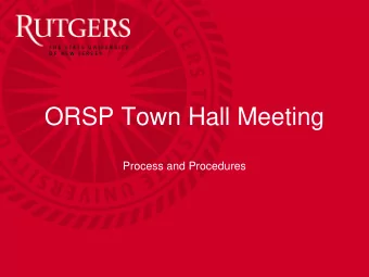 ORSP Town Hall Meeting  Process and Procedures  ORSP Processes &amp; Procedures  Who is the Office