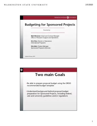 Two main Goals  Be able to prepare proposal budget using the ORSO  recommended budget template