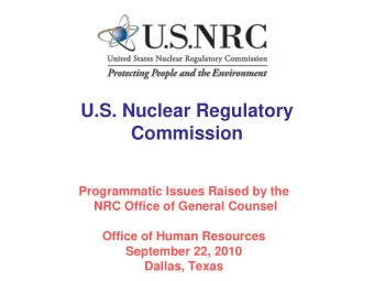 Commission  Programmatic Issues Raised by the  NRC Office of General Counsel  Office of Human