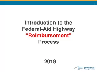 Federal-Aid Highway  Reimbursement  Process  2019  2  Presenters  Chris Millington, P.E.,