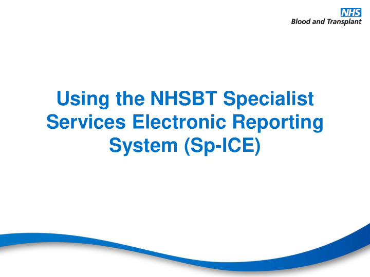 services electronic reporting system sp ice by the end of