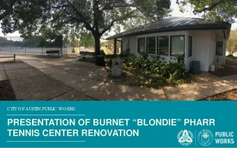 PRESENTATION OF BURNET BLONDIE PHARR  TENNIS CENTER RENOVATION  PRESENTATION OUTLINE  1.