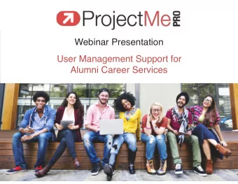 Webinar Presentation  User Management Support for  Alumni Career Services  Presented by:  Denise