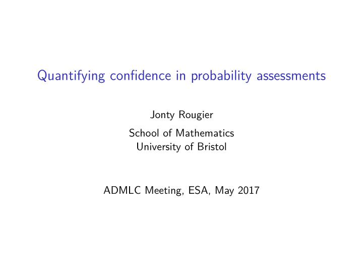 quantifying confidence in probability assessments