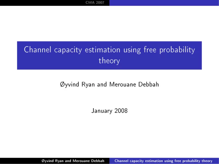 channel capacity estimation using free probability theory
