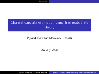 Channel capacity estimation using free probability  theory  yvind Ryan and Merouane Debbah