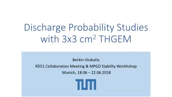 with 3x3 cm 2 THGEM  Berkin Ulukutlu  RD51 Collaboration Meeting &amp; MPGD Stability Workhshop