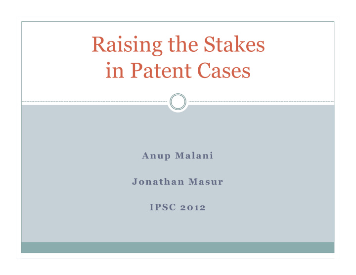 raising the stakes in patent cases