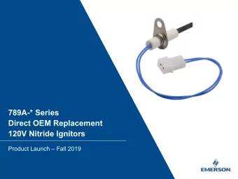 789A-* Series  Direct OEM Replacement  120V Nitride Ignitors  Product Launch  Fall 2019  1