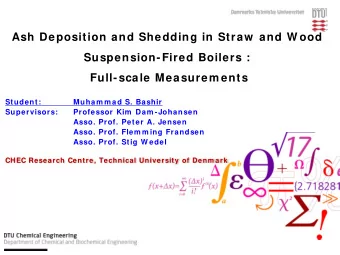 Ash Deposition and Shedding in Straw  and W ood  Suspension-Fired Boilers :  Full-scale Measurem
