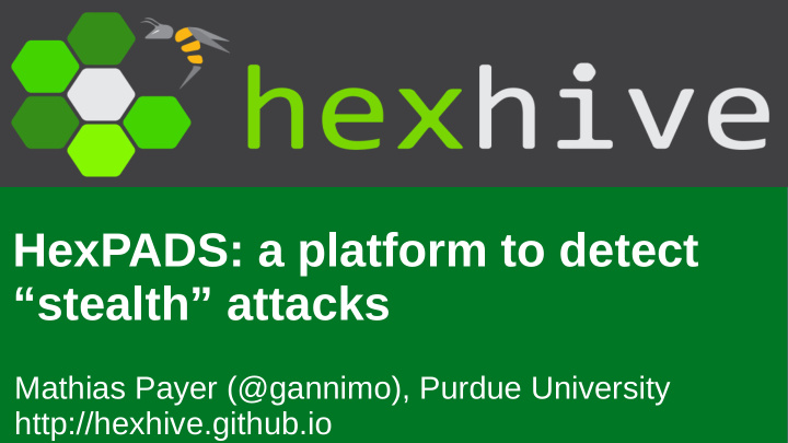 hexpads a platform to detect stealth attacks