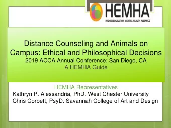 Distance Counseling and Animals on  Campus: Ethical and Philosophical Decisions  2019 ACCA Annual