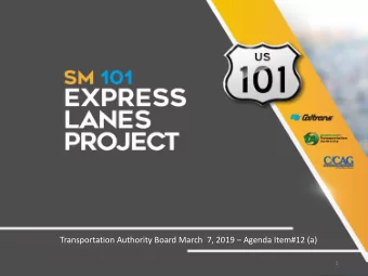 Transportation Authority Board March  7, 2019  Agenda Item#12 (a)  1  1  Project Updates