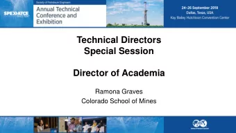 Special Session  Director of Academia  Ramona Graves  Colorado School of Mines  SPE 2018 Strategic