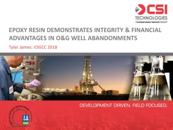 EPOXY RESIN DEMONSTRATES INTEGRITY &amp; FINANCIAL  ADVANTAGES IN O&amp;G WELL ABANDONMENTS  Tyler