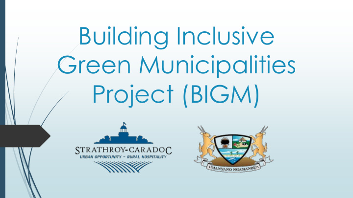 building inclusive green municipalities project bigm an