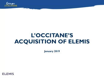 ACQUISITION OF ELEMIS  January 2019  Consideration   On 13 January 2019, LOccitane