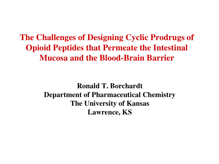 the challenges of designing cyclic prodrugs of opioid