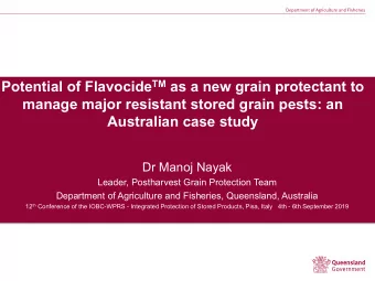 Potential of Flavocide TM as a new grain protectant to  manage major resistant stored grain pests: