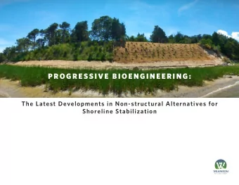 PROGRESSIVE BIOENGINEERING:  The Latest Developments in Non-structural Alternatives for  Shoreline