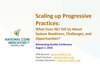 Scaling up Progressive  Practices:  What Does NCI Tell Us About  System Readiness, Challenges, and
