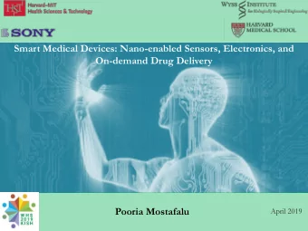 Smart Medical Devices: Nano-enabled Sensors, Electronics, and  On-demand Drug Delivery  Pooria