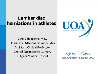 Lumbar disc  herniations in athletes  Gino Chiappe+a, M.D.  University Orthopaedic Associates