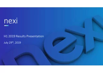 nexi  H1 2019 Results Presentation July 29 th , 2019  1  Disclaimer  This Presentation may