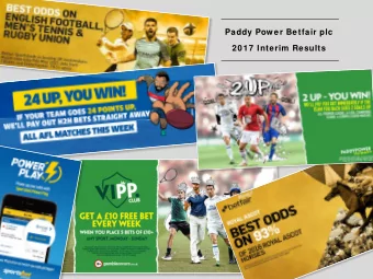 Paddy Pow er Betfair plc  2017 Interim Results  Financial &amp;  Operating Review  3  Financial