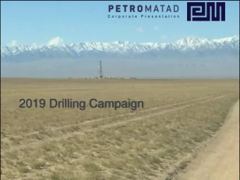 2019 Drilling Campaign  Disclaimer  This presentation has been prepared by Petro Matad Limited (the