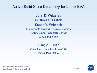 Active Solid State Dosimetry for Lunar EVA  John D. Wrbanek  Gustave C. Fralick  Susan Y. Wrbanek