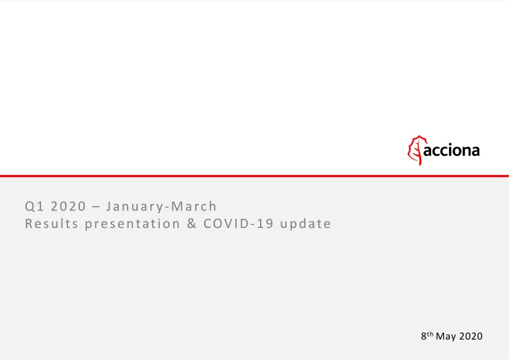 q1 2020 january march results presentation covid 19 update