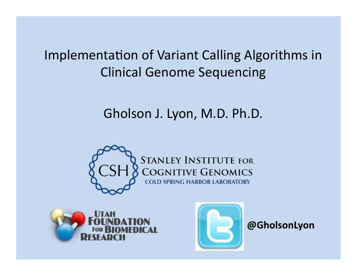 implementa on of variant calling algorithms in clinical