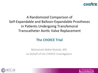 A  Randomized  Comparison  of      Self-Expandable  and
