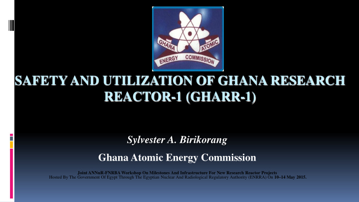 safety and utilization of ghana research reactor 1 gharr 1