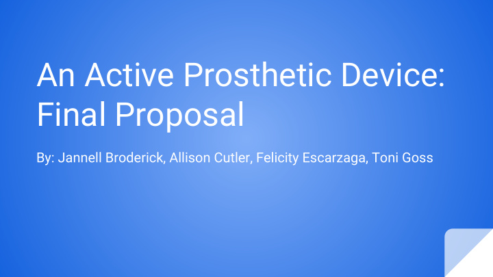 an active prosthetic device final proposal
