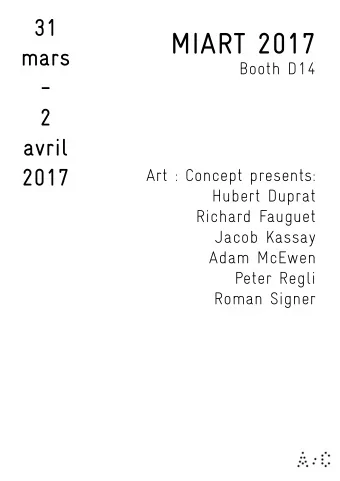 MIART 2017  mars  Booth D14  -  2  avril  2017  Art : Concept presents:  Hubert Duprat  Richard