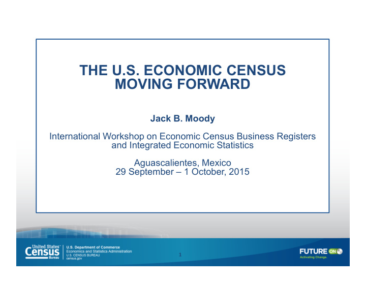 the u s economic census moving forward