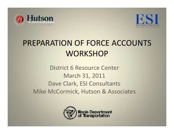 PREPARATION OF FORCE ACCOUNTS PREPARATION OF FORCE ACCOUNTS  WORKSHOP District 6 Resource Center