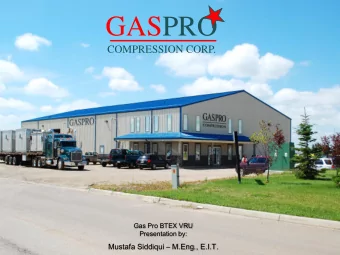 GASPRO  COMPRESSION CORP.  Gas Pro BTEX VRU  Presentation by: Mustafa Siddiqui  M.Eng., E.I.T.