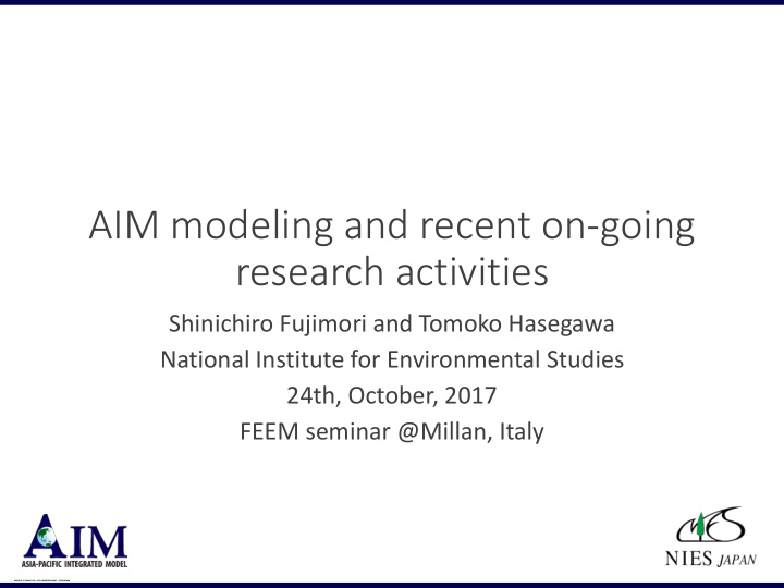 aim modeling and recent on going research activities