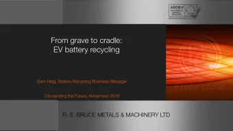 From grave to cradle: EV battery recycling Sam Haig, Battery Recycling Business Manager Dismantling